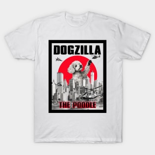 Dogzilla: The Poodle T-Shirt